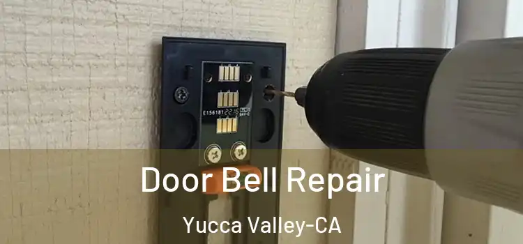  Door Bell Repair Yucca Valley-CA
