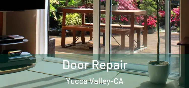 Door Repair Yucca Valley-CA