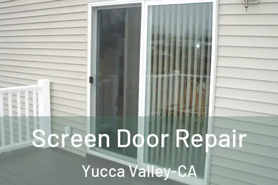  Screen Door Repair Yucca Valley-CA